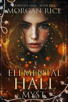elemental hall: myst (elemental hallbook five) (ebook)-morgan rice-9798894825182