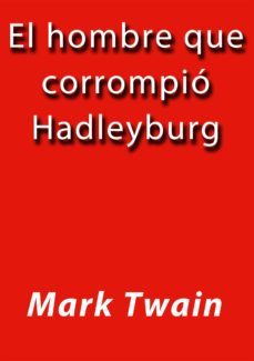 el hombre que corrompio hadleyburg (ebook)-cdlap00001082