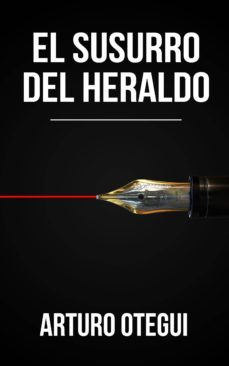 el susurro del heraldo (ebook)-arturo otegui-cdlap00004482