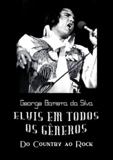 elvis em todos os generos (ebook)-george batista da silva-3410001749292