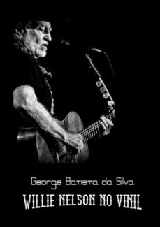 willie nelson no vinil (ebook)-george batista da silva-3410002327192