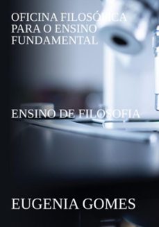 oficina filosofica  para o ensino fundamental (ebook)-eugenia gomes-3410005635492