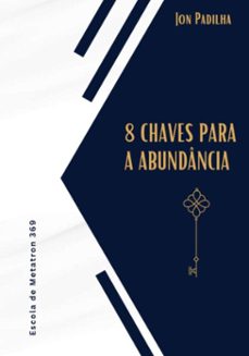 8 chaves para abundancia (ebook)-jon padilha-3410006808192