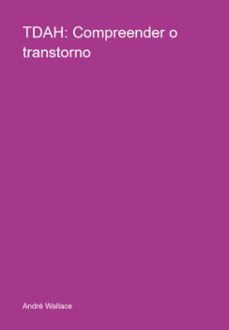 tdah: compreender o transtorno (ebook)-andré wallace-3410007541692