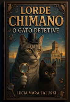 lorde chimano: o gato detetive (ebook)-lucia mara zaluski-3410008279792