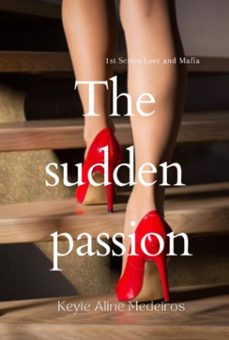 the sudden passion (ebook)-keyte aline medeiros-3410008667292