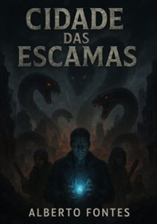 cidade das escamas (ebook)-alberto fontes-3410008763192