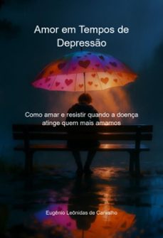 amor em tempos de depressão (ebook)-eugênio leônidas de carvalho-3410008838692