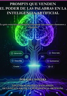 prompts que venden: el poder de las palabras en la inteligencia artificial (ebook)-kael novera-3410008976592