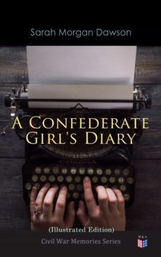 a confederate girl's diary (illustrated edition) (ebook)-sarah morgan dawson-4057664149992