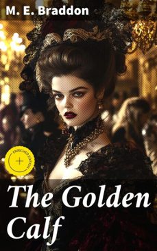 Ebook THE GOLDEN CALF EBOOK de M. E. BRADDON | Casa del Libro