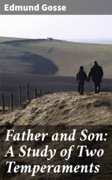 father and son: a study of two temperaments (ebook)-edmund gosse-4057664640192