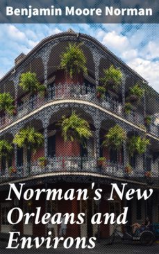 norman's new orleans and environs (ebook)-benjamin moore norman-4064066140892