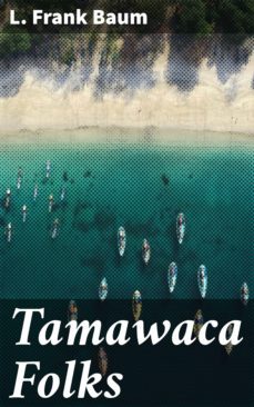 tamawaca folks (ebook)-l. frank baum-4064066153892