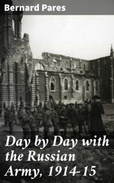 day by day with the russian army, 1914-15 (ebook)-4064066215392