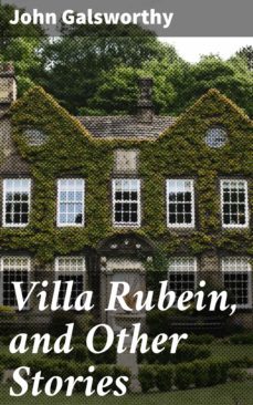 villa rubein, and other stories (ebook)-john galsworthy-4064066239992