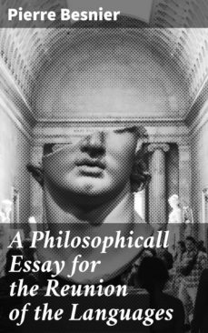 a philosophicall essay for the reunion of the languages (ebook)-pierre besnier-4064066242992