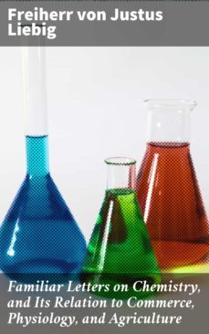 familiar letters on chemistry, and its relation to commerce, physiology, and agriculture (ebook)-4064066249892