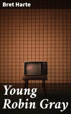 young robin gray (ebook)-bret harte-4064066428792