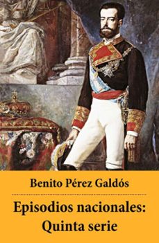 episodios nacionales: quinta serie (ebook)-benito perez galdos-4064066447892