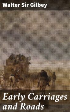 early carriages and roads (ebook)-walter, sir gilbey-4066338109392