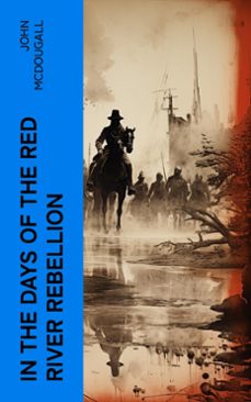 in the days of the red river rebellion (ebook)-john mcdougall-4066339587892