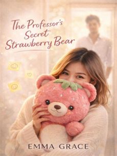 the professor's secret strawberry bear (ebook)-emma grace yang-4069829698092