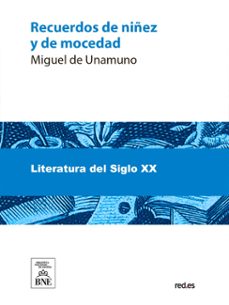 recuerdos de niñez y de mocedad (ebook)-miguel de unamuno-4099995486292