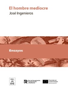 el hombre mediocre (ebook)-jose ingenieros-4099995487992