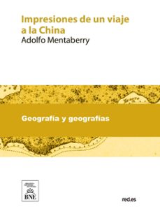 impresiones de un viaje a la china (ebook)-adolfo de mentaberry-4099995489392