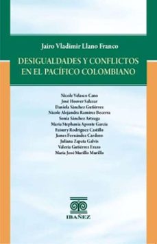 desigualdades y conflictos en el pacifico colombiano (ebook)-jairo vladimir llano franco-4099995591392