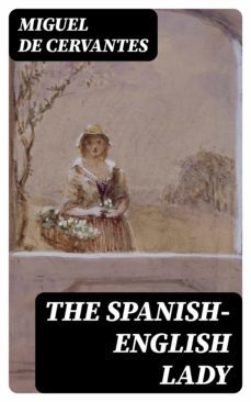 the spanish-english lady (ebook)-miguel de cervantes saavedra-8596547099192