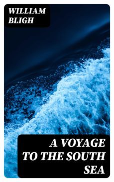 a voyage to the south sea (ebook)-william bligh-8596547403692