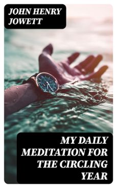my daily meditation for the circling year (ebook)-john henry jowett-8596547409892