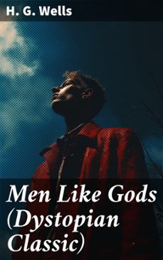 men like gods (dystopian classic) (ebook)-h. g. wells-8596547772392