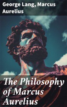 the philosophy of marcus aurelius (ebook)-george lang-8596547776192