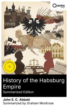 history of the habsburg empire (summarized edition) (ebook)-john s. c. abbott-8596547879992