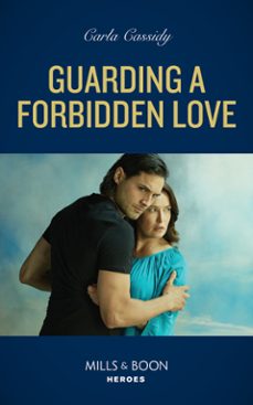 guarding a forbidden love (ebook)-carla cassidy-9780008930592
