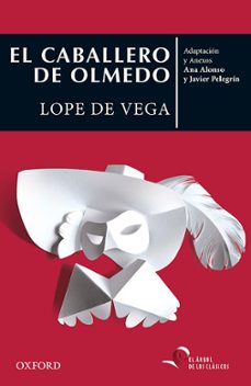clasicos el caballero de olmedo-felix lope de vega y carpio-9780190521592