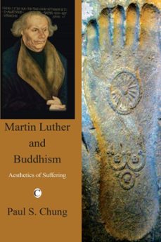 martin luther and buddhism (ebook)-paul s chung-9780227903292