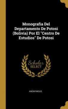monografia del departamento de potosi (bolivia) por el centro de estudios de potosi-9780274041992