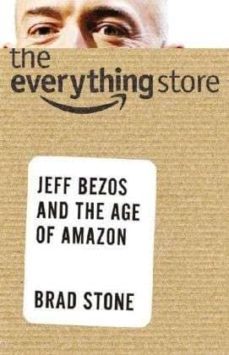 the everything store: jeff bezos and the age of amazon-brad stone-9780316251792