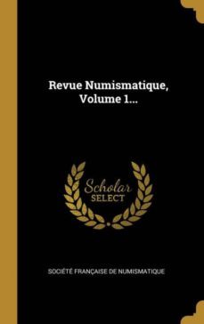 revue numismatique volume 1-9780341488392