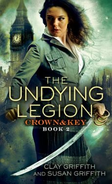 the undying legion: crown &amp; key (ebook)-clay griffith-susan griffith-9780345540492