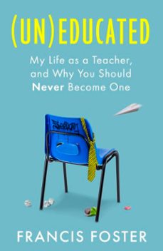 (un)educated-francis foster-9780349021492