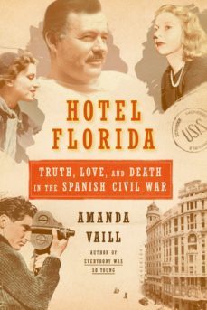 hotel florida: truth, love, and death in the spanish civil war-9780374172992