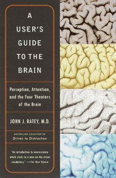 a user's guide to the brain (ebook)-john j. ratey-9780375421792