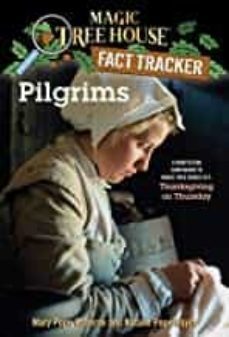 pilgrims: a nonfiction companion to magic tree house #27: thanksgiving on thursday (magic tree house (r) fact tracker #13-mary pope osborne-9780375832192