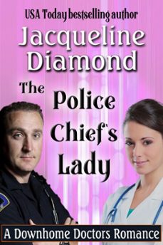 the police chief's lady: an enemies to lovers romance (ebook)-jacqueline diamond-9780463701492