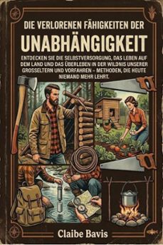 die verlorenen fähigkeiten der unabhängigkeit-claibe bavis-9780557952892